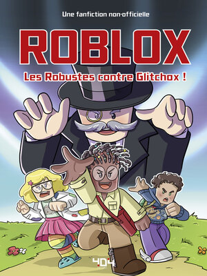 cover image of Roblox--Les Robustes contre Glitchox !--Roman junior illustré--Dès 8 ans